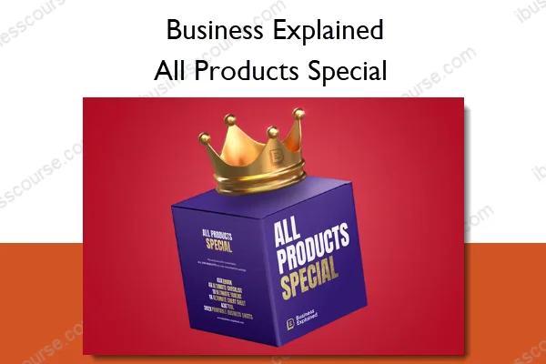 All Products Special – Business Explained All Products Special – Business Explained