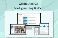 Create And Go – Six-Figure Blog Builder