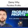 Danny Why – Faceless Profits
