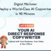 Deploy a World-Class AI Copywriter in 90 Minutes – Digital Marketer
