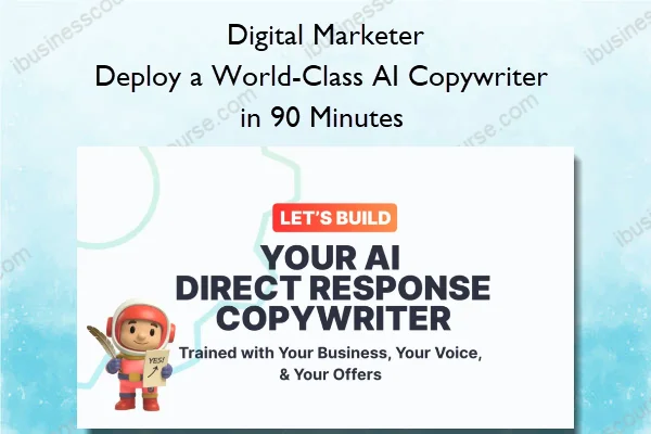 Deploy a World-Class AI Copywriter in 90 Minutes – Digital Marketer Deploy a World-Class AI Copywriter in 90 Minutes – Digital Marketer