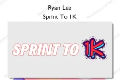 Ryan Lee – Sprint To 1K