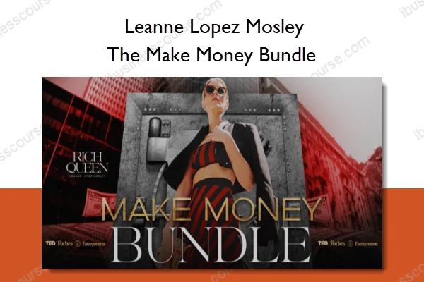 The Make Money Bundle – Leanne Lopez Mosley The Make Money Bundle – Leanne Lopez Mosley