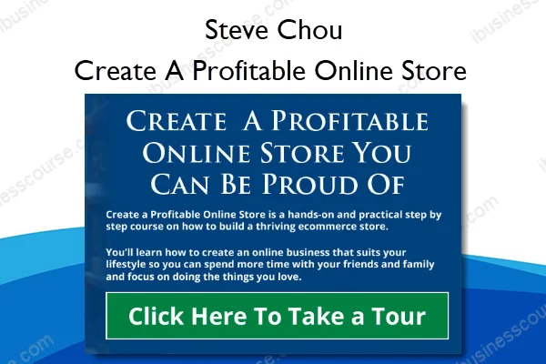 Create A Profitable Online Store – Steve Chou Create A Profitable Online Store – Steve Chou