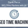 SEO Time Machine with AI – Derek Pierce