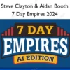 7 Day Empires – Steve Clayton & Aidan Booth 7 Day Empires – Steve Clayton & Aidan Booth