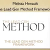 The Lead Gen Method Framework – Melissa Henault