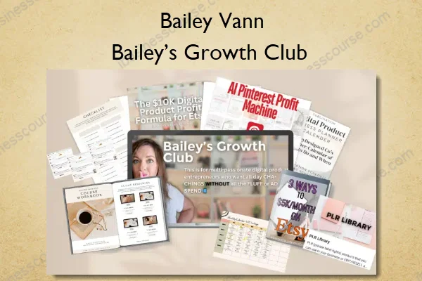 Bailey’s Growth Club – Bailey Vann Bailey’s Growth Club – Bailey Vann