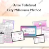 Lazy Millionaire Method – Amie Tollefsrud