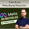 Media Buying Masterclass – Caleb Kruse Media Buying Masterclass – Caleb Kruse
