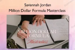Million Dollar Formula Masterclass – Savannah Jordan