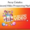 15-Second Video Prospecting Machine – Ferny Ceballos 15-Second Video Prospecting Machine – Ferny Ceballos