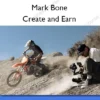 Create and Earn – Mark Bone