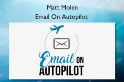 Email On Autopilot – Matt Molen
