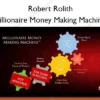 Millionaire Money Making Machine – Robert Rolith