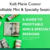 Profitable Mini & Specialty Sessions – Kelli Marie Connor