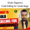 Cold Calling for Underdogs – Giulio Segantini