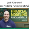 Financial Modeling Fundamentals Course – Josh Aharonoff