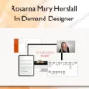 In Demand Designer – Rosanna Mary Horsfall In Demand Designer – Rosanna Mary Horsfall