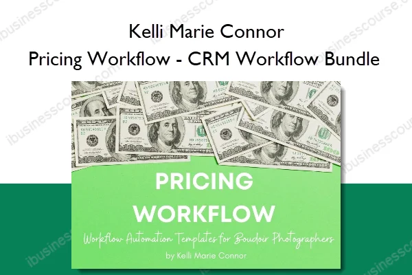 Pricing Workflow – CRM Workflow Bundle – Kelli Marie Connor Pricing Workflow – CRM Workflow Bundle – Kelli Marie Connor