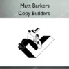 Copy Builders – Matt Barkers Copy Builders – Matt Barkers