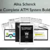 The Complete ATM System Builder – Alisa Schenck