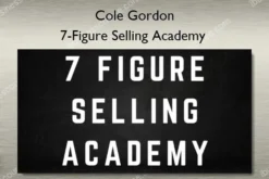 7-Figure Selling Academy – Cole Gordon