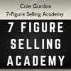 7-Figure Selling Academy – Cole Gordon 7-Figure Selling Academy – Cole Gordon