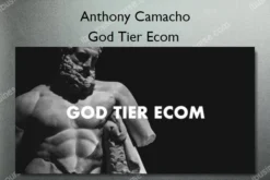 God Tier Ecom – Anthony Camacho