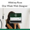 One Week Web Designer – Whitney Rose
