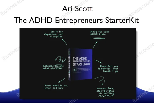 The ADHD Entrepreneurs StarterKit – Ari Scott The ADHD Entrepreneurs StarterKit – Ari Scott