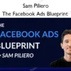 The Facebook Ads Blueprint – Sam Piliero The Facebook Ads Blueprint – Sam Piliero