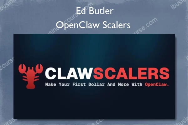 OpenClaw Scalers – Ed Butler OpenClaw Scalers – Ed Butler