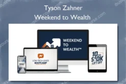 Weekend to Wealth – Tyson Zahner